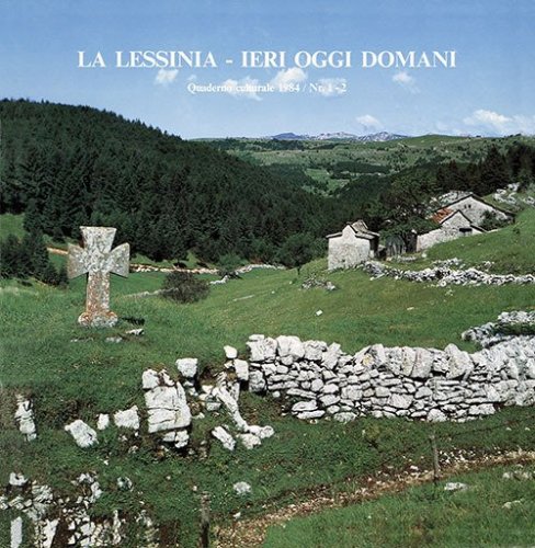 La Lessinia. Ieri, oggi, domani. Quaderno culturale