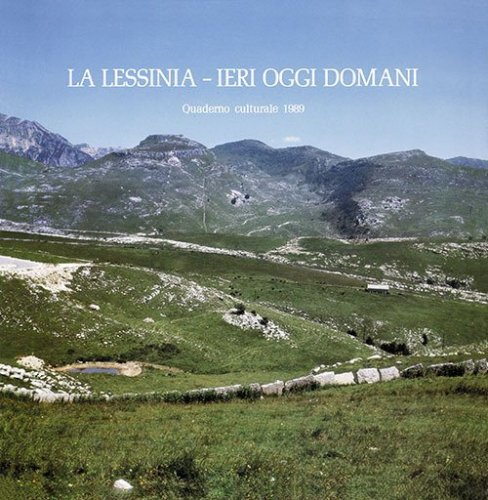 La Lessinia. Ieri, oggi, domani. Quaderno culturale