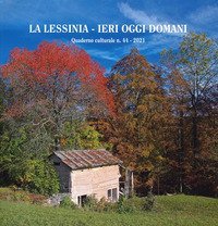 La Lessinia. Ieri, oggi, domani. Quaderno culturale
