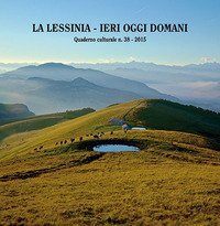 La Lessinia. Ieri, oggi, domani. Quaderno culturale