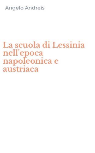 La scuola di Lessinia nell'epoca napoleonica e austriaca