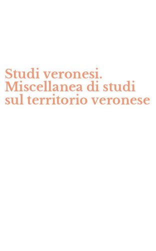 Studi veronesi. Miscellanea di studi sul territorio veronese