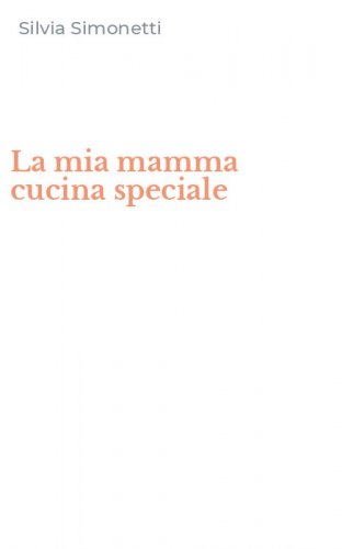 La mia mamma cucina speciale