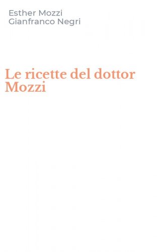 Le ricette del dottor Mozzi