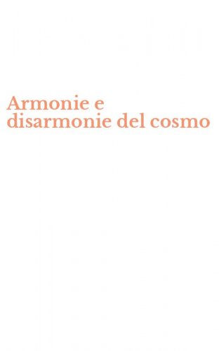 Armonie e disarmonie del cosmo