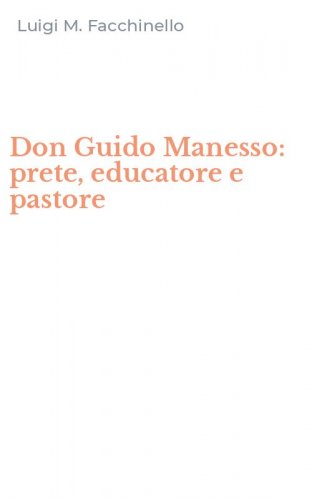 Don Guido Manesso: prete, educatore e pastore