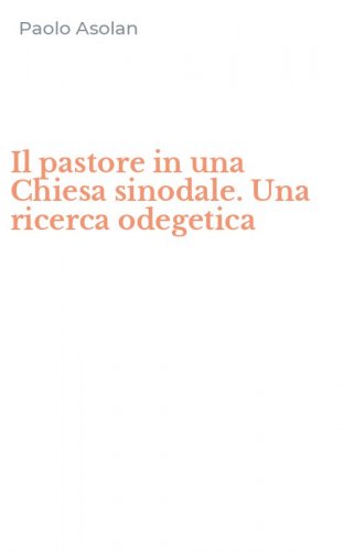 Il pastore in una Chiesa sinodale. Una ricerca odegetica