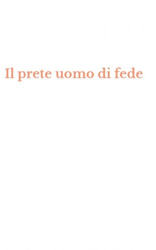 Il prete uomo di fede