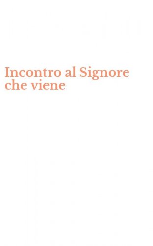 Incontro al Signore che viene