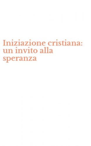 Iniziazione cristiana: un invito alla speranza
