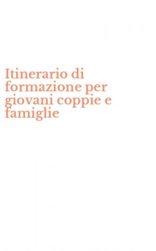 Itinerario di formazione per giovani coppie e famiglie