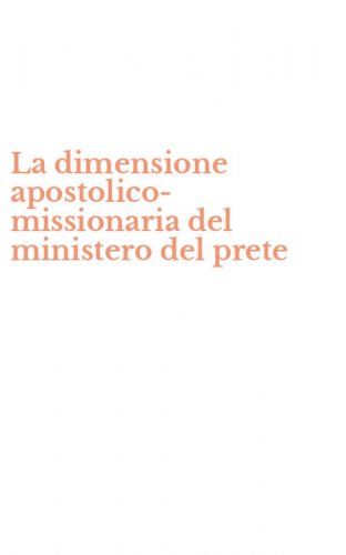 La dimensione apostolico-missionaria del ministero del prete