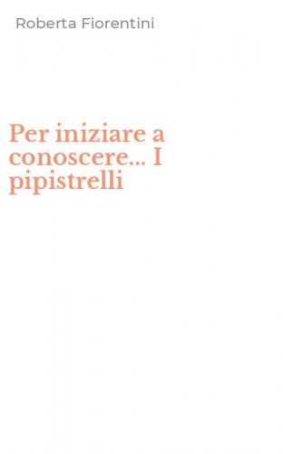 Per iniziare a conoscere... I pipistrelli