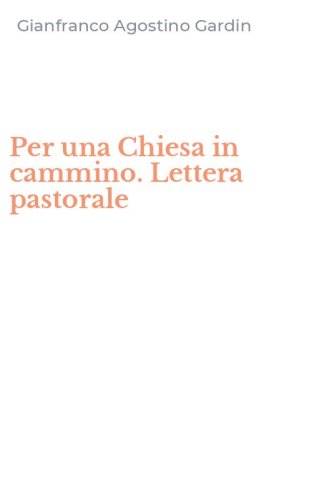 Per una Chiesa in cammino. Lettera pastorale