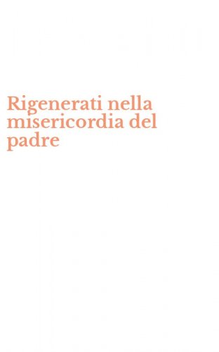 Rigenerati nella misericordia del padre