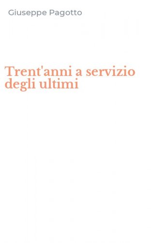 Trent'anni a servizio degli ultimi