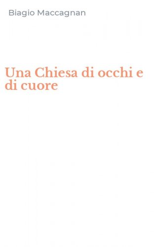 Una Chiesa di occhi e di cuore