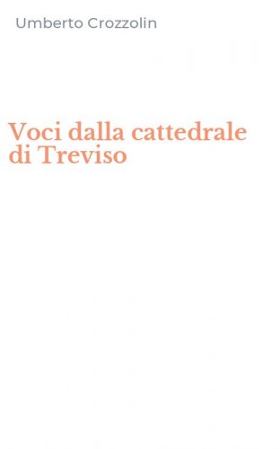 Voci dalla cattedrale di Treviso