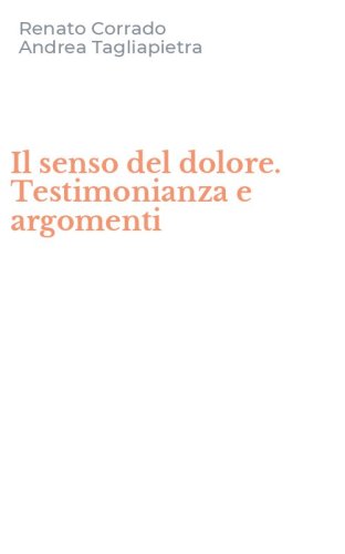 Il senso del dolore. Testimonianza e argomenti