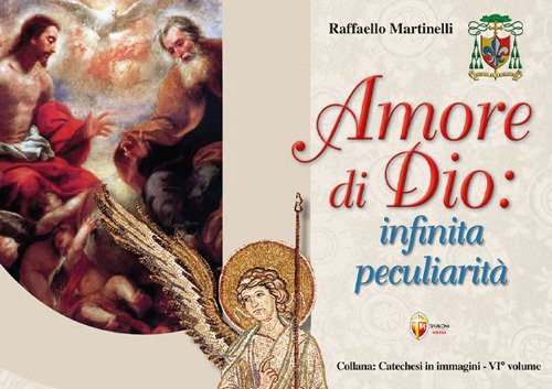 Amore di Dio: infinita peculiarit&agrave;