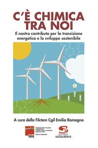 C'&egrave; chimica tra noi. Il nostro contributo per la transizione energetica e lo sviluppo sostenibile