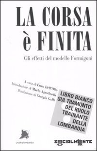La corsa &egrave; finita. Gli effetti del modello Formigoni