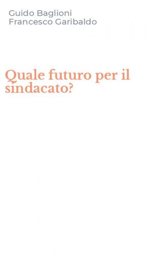 Quale futuro per il sindacato?