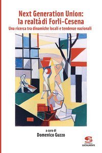 Next Generation Union: la realt&agrave; di Forl&igrave;-Cesena. Una ricerca tra dinamiche locali e tendenze nazionali