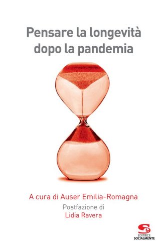Pensare la longevit&agrave; dopo la pandemia