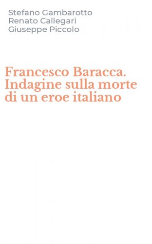 Francesco Baracca. Indagine sulla morte di un eroe italiano
