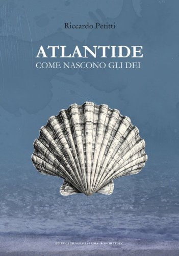 Atlantide. Come nascono gli dei