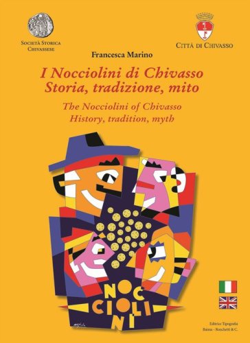 I Nocciolini di Chivasso. Storia, tradizione, mito-The Nocciolini of Chivasso. History, tradition, myth