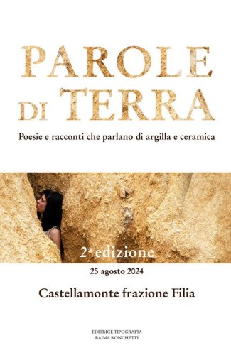 Parole di terra. Poesie e racconti che parlano di argilla e ceramica