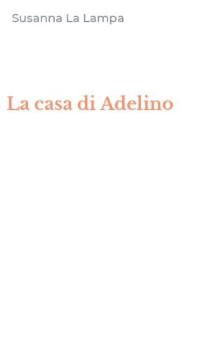 La casa di Adelino