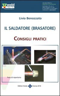 Il saldatore (brasatore). Consigli pratici