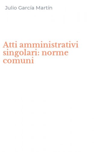 Atti amministrativi singolari: norme comuni