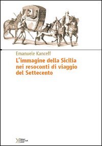 L'immagine della Sicilia nei resoconti di viaggio del Settecento
