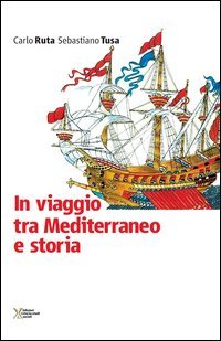 In viaggio tra Mediterraneo e storia