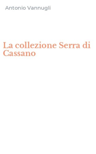 La collezione Serra di Cassano