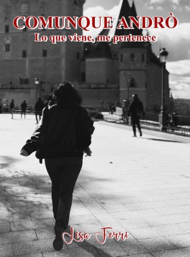 Comunque Andr&ograve;. Lo que viene, me pertenece