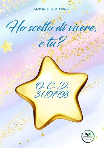 Ho scelto di vivere, e tu? O.C.D. 31/07/98