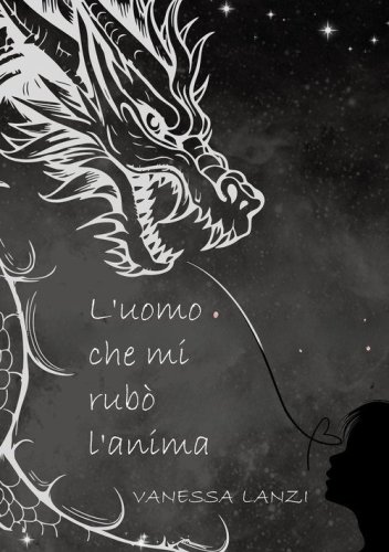 L'uomo che mi rub&ograve; l'anima