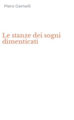Le stanze dei sogni dimenticati