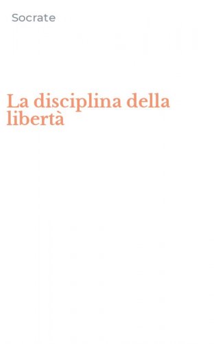 La disciplina della libert&agrave;