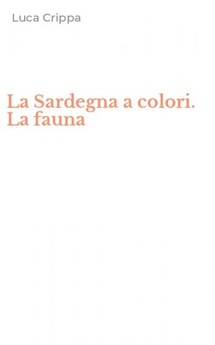 La Sardegna a colori. La fauna