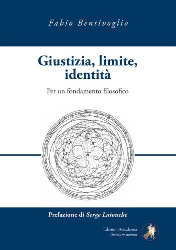 Giustizia, limite, identit&agrave;. Per un fondamento filosofico