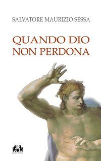 Quando Dio non perdona - MISERICORDIA