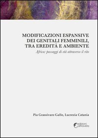 Modificazioni espansive dei genitali femminili, tra eredit&agrave; e ambiente