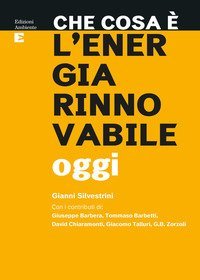 Che cosa &egrave; l'energia rinnovabile oggi