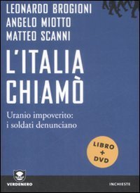 L'Italia chiam&ograve;. Uranio impoverito: i soldati denunciano